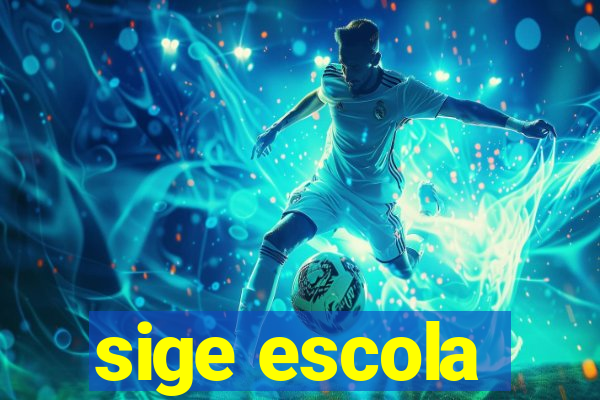 sige escola